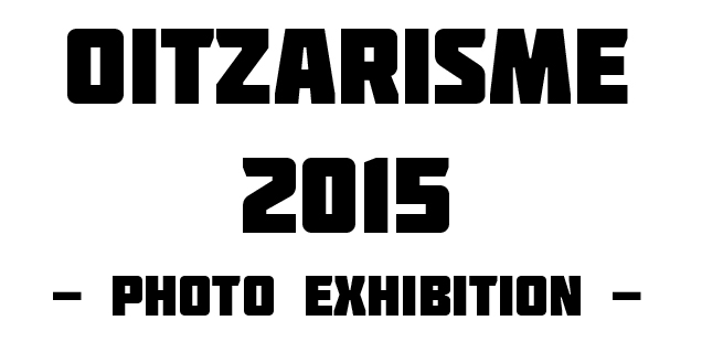 Oitzarisme 2015 Photo Exhibition